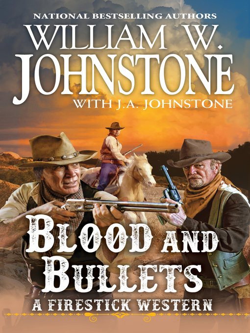 Title details for Blood and Bullets by William W. Johnstone - Available